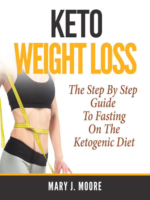 Title details for Keto Weight Loss by Mary J. Moore - Available